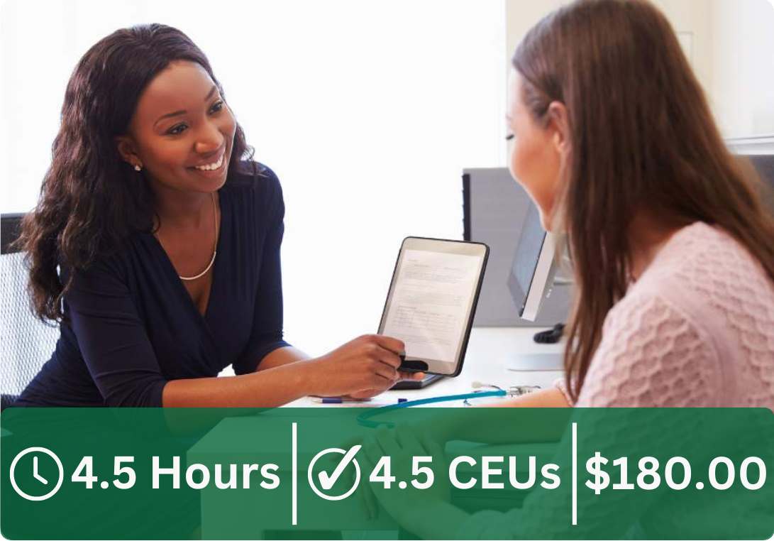 This course is 4.5 hours and 4.5 CEUs. It costs $180.00.